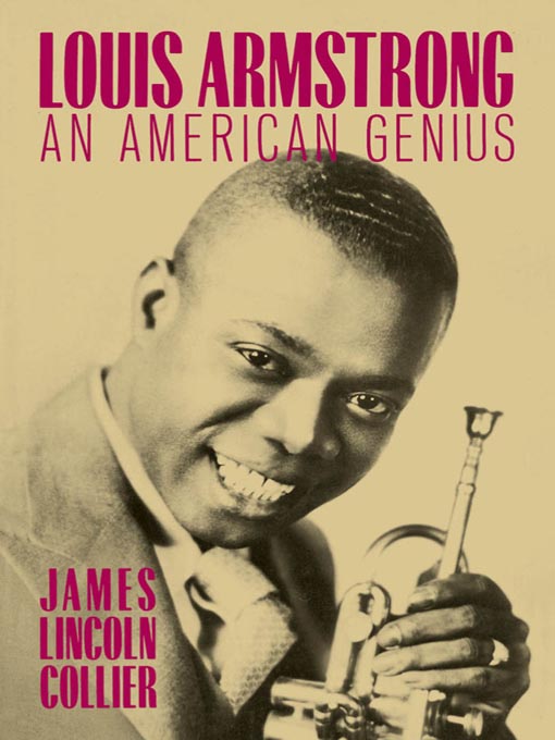 Title details for Louis Armstrong by James Lincoln Collier - Available